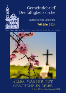 Gemeindebrief der Dreifaltigkeitskirche Februar bis Mai 2024